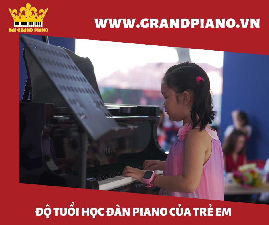 ĐỘ TUỔI HỌC ĐÀN PIANO CỦA TRẺ EM 