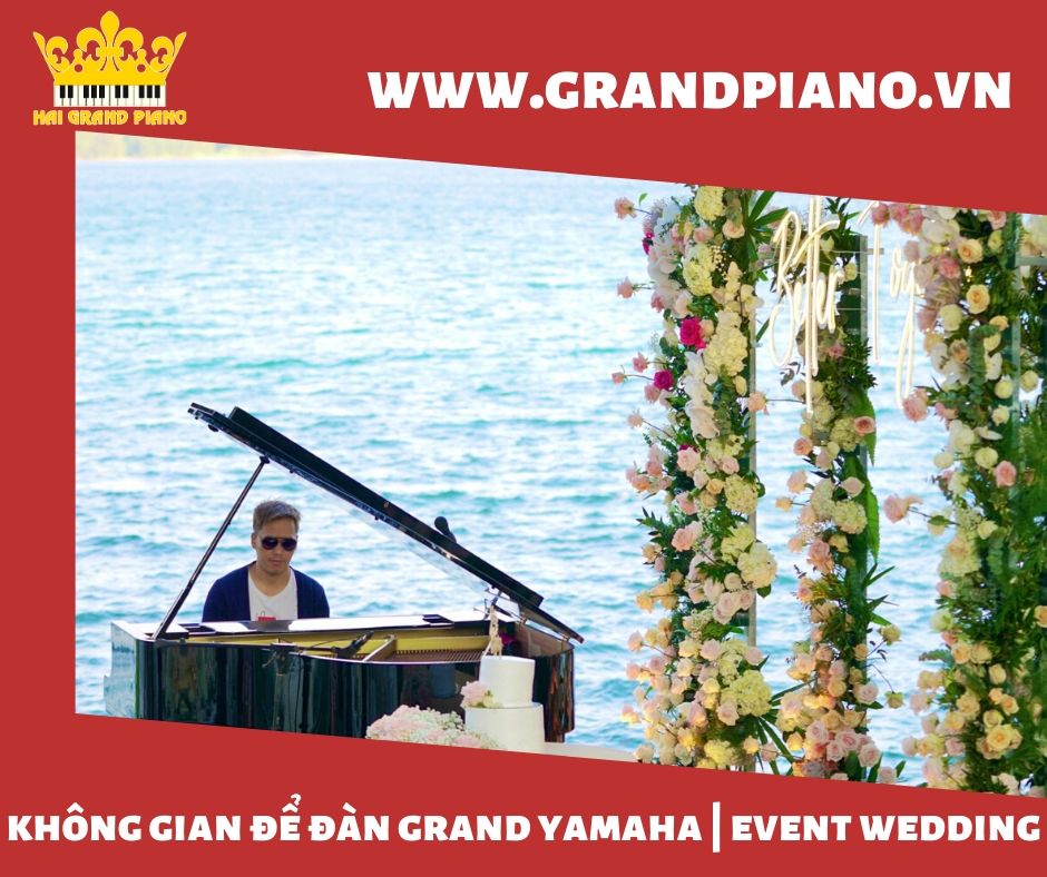 Không Gian Để Đàn Grand Piano Yamaha G2 | Wedding Cao Cấp 