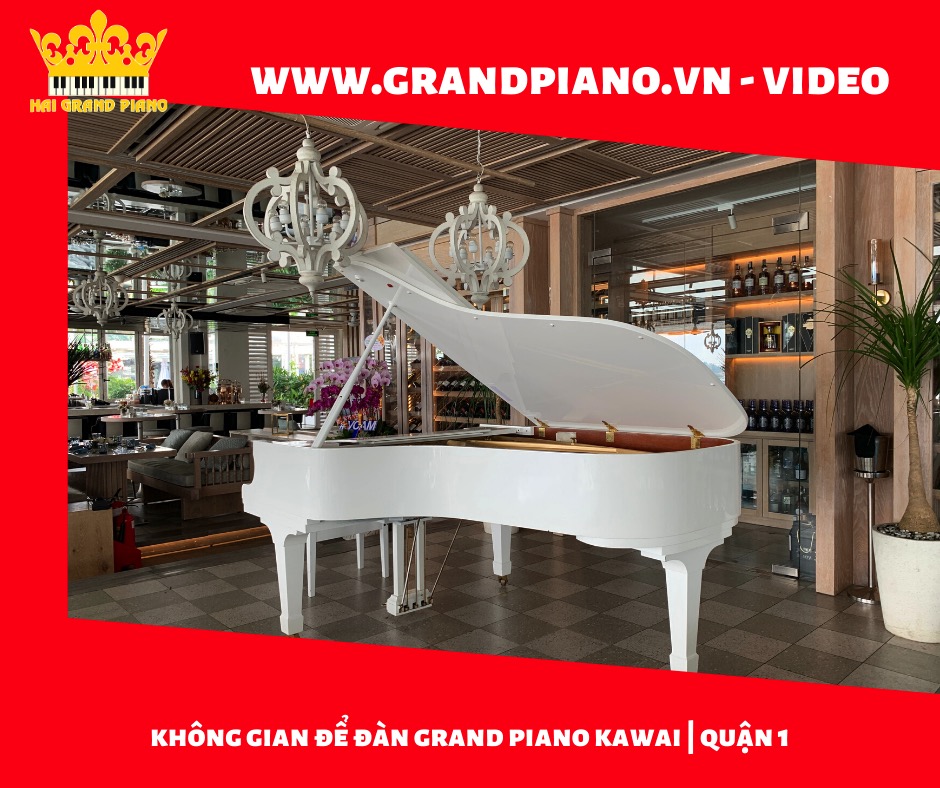 Video Đàn Grand Piano Kawai | Nhà Hàng 
