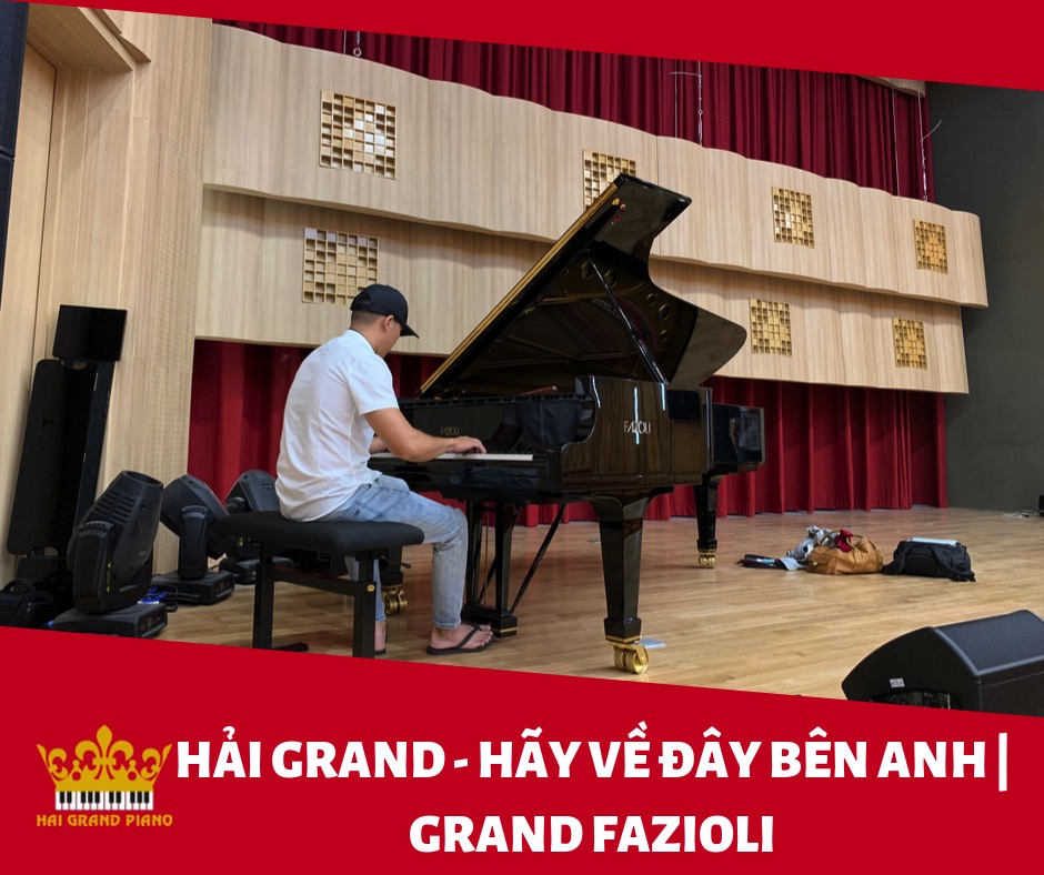 HẢI GRAND BIỂU DIỄN HÃY VỀ ĐÂY BÊN ANH | ĐÀN GRAND PIANO FAZIOLI 