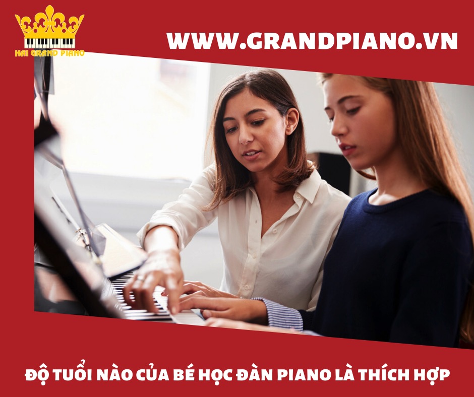 ĐỘ TUỔI NÀO ĐỂ BÉ BẮT ĐẦU HỌC ĐÀN PIANO 